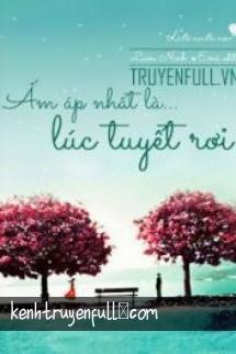 Ấm Áp Nhất Là Lúc Tuyết Rơi