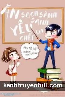 Ăn Sạch Sành Sanh Yêu Chết Em