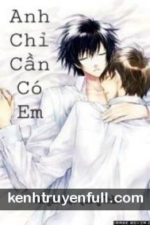 Anh Chỉ Cần Có Em