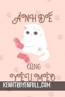 Ảnh Đế Cũng Yêu Mèo
