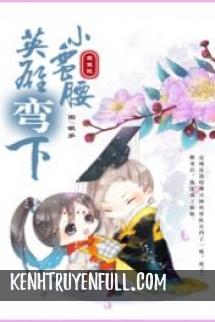 Anh Hùng Loạn Hạ Tiểu Man Yêu
