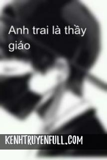 Anh Trai Là Thầy Giáo