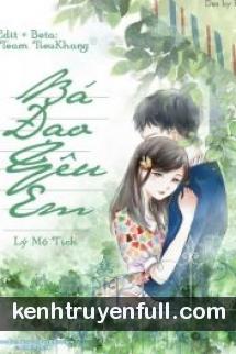 Bá Đạo Yêu Em