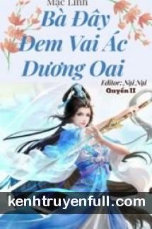 Bà Đây Đem Vai Ác Dương Oai