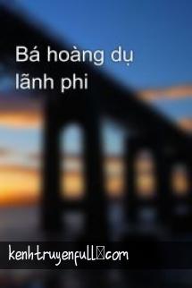 Bá Hoàng Dụ Lãnh Phi