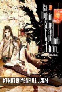 Ba Nghìn Sủng Ái Tại Một Thân