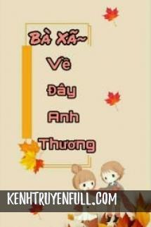 Bà Xã Về Đây Anh Thương