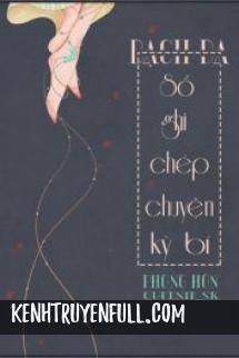 Bạch Dạ - Sổ Ghi Chép Chuyện Kỳ Bí