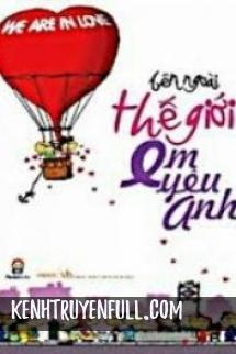 Bên Ngoài Thế Giới Em Yêu Anh