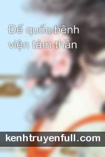 Bệnh Viện Tâm Thần Đế Quốc