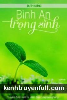 Bình An Trọng Sinh