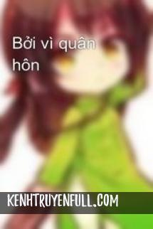 Bởi Vì Quân Hôn