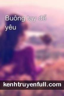 Buông Tay Để Yêu