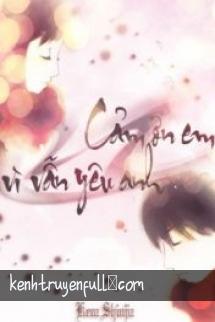 Cám Ơn Em Vì Vẫn Yêu Anh