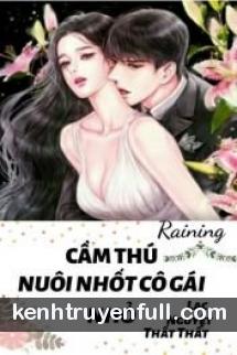 Cầm Thú Nuôi Nhốt Cô Gái Nhỏ