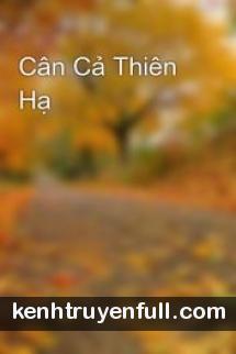 Cân Cả Thiên Hạ