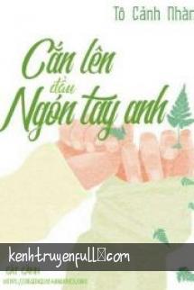 Cắn Lên Đầu Ngón Tay Anh