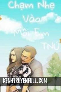 Chạm Nhẹ Vào Môi Em