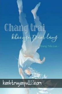 Chàng Trai Khôi Ngô Trầm Lặng