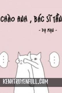 Chào Anh, Bác Sĩ Tần