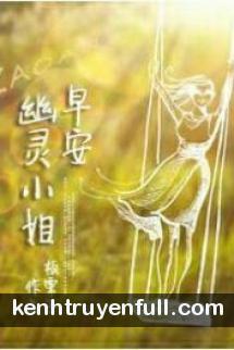 Chào Buổi Sáng, U Linh Tiểu Thư