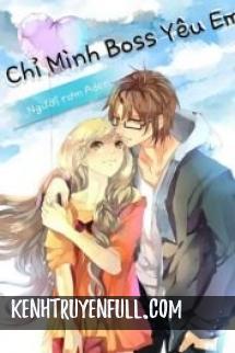 Chỉ Mình Boss Yêu Em