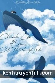 Chính Là Em Chỉ Thích Anh