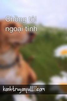 Chồng Tôi Ngoại Tình