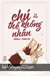 Chú Không Thể Nhẫn