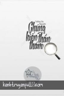 Chứng Kiến Thần Thám