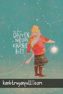 Chuyện Người Không Biết
