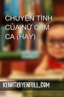 Chuyện Tình Của Nữ Cầm Ca