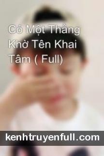 Có Một Thằng Khờ Tên Khai Tâm