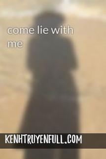 Come Lie With Me