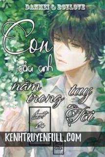 Con Của Anh Nằm Trong Tay Tôi