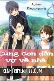 Cùng Con Dẫn Vợ Về