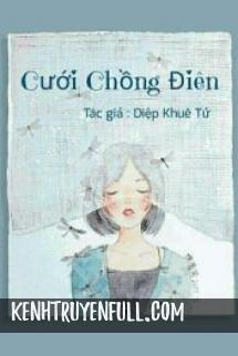 Cưới Chồng Điên