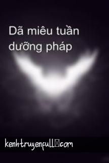 Dã Miêu Tuần Dưỡng Pháp