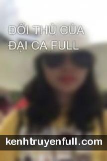 Đối Thủ Của Đại Ca