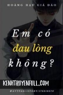 Em Có Đau Lòng Không?