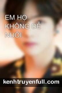 Em Họ Không Dễ Nuôi