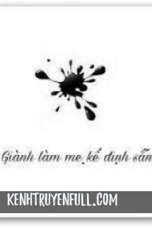 Giành Làm Mẹ Kế Định Sẵn
