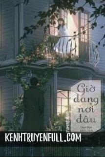 Giờ Đang Nơi Đâu