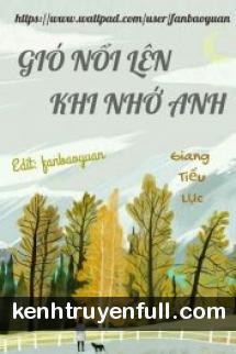 Gió Nổi Lên Khi Nhớ Anh