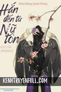 Hắn Đến Từ Nữ Tôn