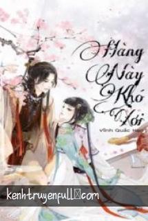Hàng Này Khó Xơi