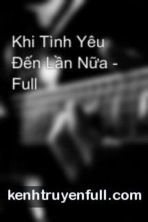 Khi Tình Yêu Đến Lần Nữa