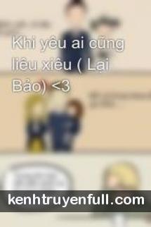 Khi Yêu Ai Cũng Liêu Xiêu