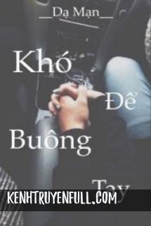 Khó Để Buông Tay