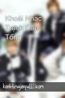 Khoái Nhạc Trạch Cấp Tống